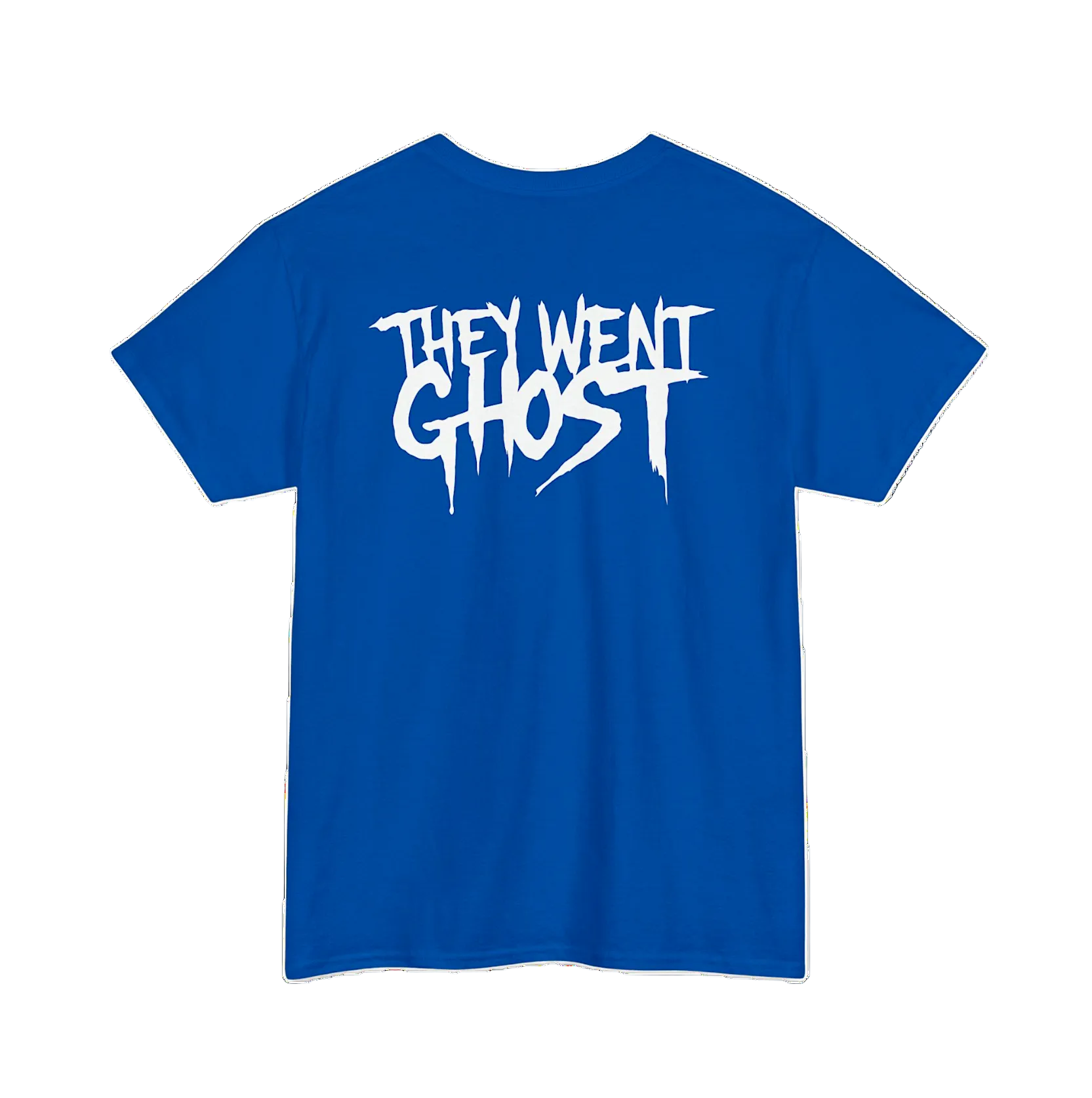 Blue t-shirt with 'THEY WENT GHOST'